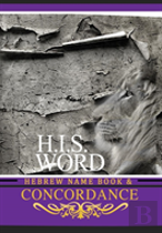 H.I.S. Word Concordance And Hebrew Name Book