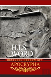 H.I.S. Word Restored Hebrew Kjv Apocrypha