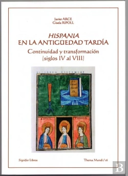 Bertrand.pt - Hispania En La Antiguedad Tardia