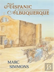 Hispanic Albuquerque 1706-1846