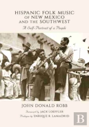 Hispanic Folk Music Of New Mexico And The Southwest