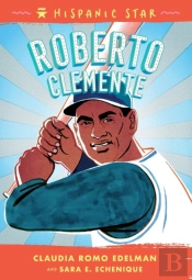 Hispanic Star: Roberto Clemente