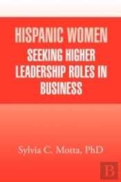 Hispanic Women Seeking Higher Leadership Roles In Business