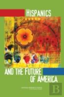 Hispanics And The Future Of America