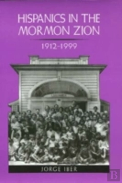 Bertrand.pt - Hispanics In The Mormon Zion, 1912-1999