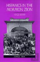 Hispanics In The Mormon Zion, 1912-1999