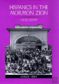 Bertrand.pt - Hispanics In The Mormon Zion, 1912-1999