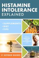 Histamine Intolerance Explained