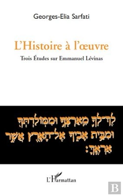 Bertrand.pt - Histoire À L'Oeuvre ; Trois Études Sur Emmanuel Lévinas