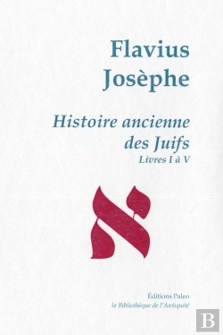 Bertrand.pt - Histoire Ancienne Des Juifs ; Livres 1 À 5 ; Oeuvres Complètes T.1