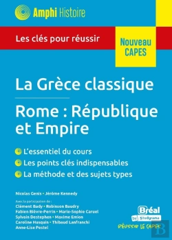 Bertrand.pt - Histoire Ancienne - La Grèce Classique - Rome : République Et Empire : Les Clés Pour Réussir Les Capes