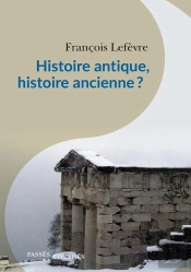 Histoire Antique, Histoire Ancienne ?
