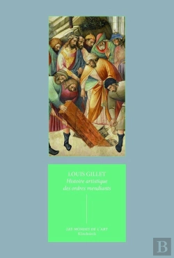 Bertrand.pt - Histoire Artistique Des Ordres Mendiants