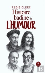 Histoire Badine De L'Humour