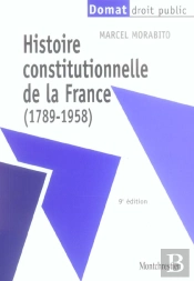 Histoire Constitutionnelle De La France (1789-1958) (9e Edition)