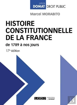 Bertrand.pt - Histoire Constitutionnelle De La France De 1789 À Nos Jours (17e Édition)
