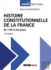 Histoire Constitutionnelle De La France De 1789 À Nos Jours (18e Édition)