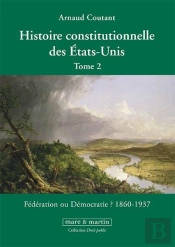 Histoire Constitutionnelle Des Etats-Unis Tome 2