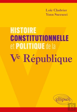 Bertrand.pt - Histoire Constitutionnelle Et Politique De La Ve République