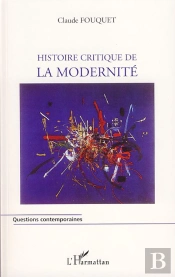 Histoire Critique De La Modernité