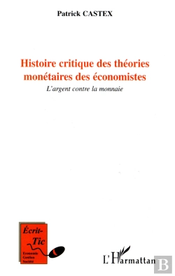 Bertrand.pt - Histoire Critique Des Théories Monétaires Des Économistes