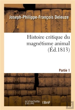 Bertrand.pt - Histoire Critique Du Magnetisme Animal. Partie 1