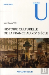 Histoire Culturelle De La France Au Xix Siècle