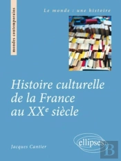Histoire Culturelle De La France Au Xx Siècle