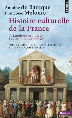 Bertrand.pt - Histoire Culturelle De La France Tome 3 : Lumières Et Liberté, Les Xviiie Et Xixe Siècles
