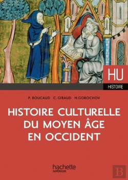 Bertrand.pt - Histoire Culturelle Du Moyen Age En Occident