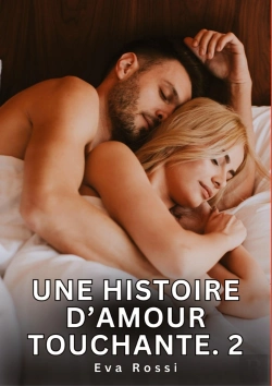 Bertrand.pt - Histoire D Amour Touchante 2 - Nouvelles Erotiques De Sexe Ta