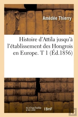 Bertrand.pt - Histoire D Attila T.1 Edition 1856