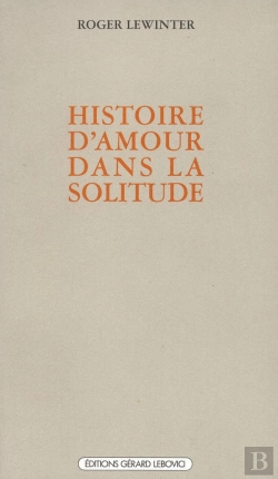 Bertrand.pt - Histoire D'Amour Dans La Solitude