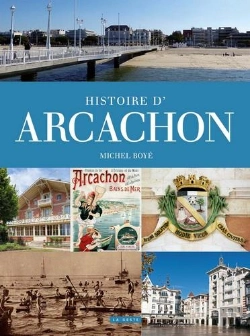 Bertrand.pt - Histoire D'Arcachon