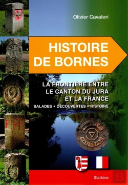 Bertrand.pt - Histoire De Bornes - La Frontiere Entre Le Canton Du Jura Et La France