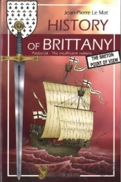 Histoire De Bretagne ; Le Point De Vue Breton