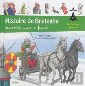 Histoire De Bretagne Racontée Aux Enfants Tome 2 : L'Armorique Gauloise