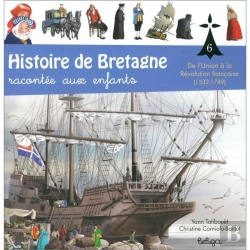 Bertrand.pt - Histoire De Bretagne Racontée Aux Enfants Tome 6 : Se L'Union À La Révolution Française (1532-1789)