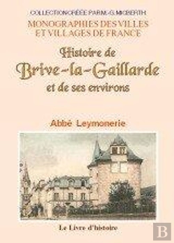 Bertrand.pt - Histoire De Brive-La-Gaillarde Et De Ses Environs