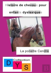 Histoire De Chevaux Pour Enfants Dyslexiques, La Ponette Cendre