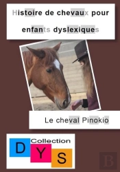 Histoire De Chevaux Pour Enfants Dyslexiques - Le Cheval Pinokio