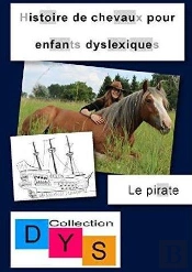 Histoire De Chevaux Pour Enfants Dyslexiques - Le Pirate