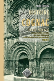 Histoire De Cognac, Jarnac, Segonzac... (Tome Ii)