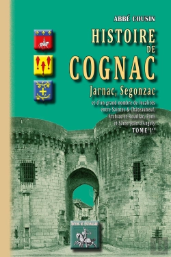 Bertrand.pt - Histoire De Cognac Tome 1 ; Jarnac, Segonzac Et D'Un Grand Nombre De Localités