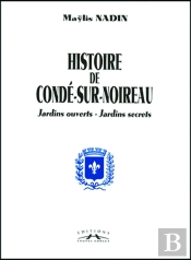Histoire De Conde/Noireau, Jardins Ouverts, Jardins Secrets