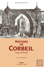 Histoire De Corbeil Ville Royale & D'Essonnes