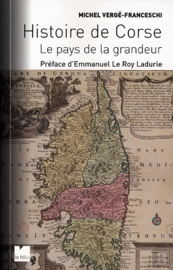 Bertrand.pt - Histoire De Corse ; Le Pays De La Grandeur (Édition 2010)