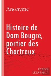 Histoire De Dom Bougre, Portier Des Chartreux