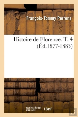 Bertrand.pt - Histoire De Florence T.4 Edition 1877 1883