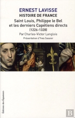 Bertrand.pt - Histoire De France, D'Ernest Lavisse Tome 6 ; Saint-Louis, Philippe Le Bel Et Les Derniers Capétiens Directs (1226-1328)